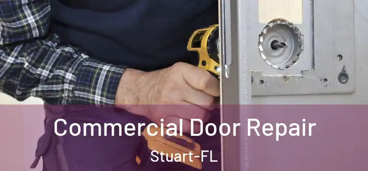 Commercial Door Repair Stuart-FL