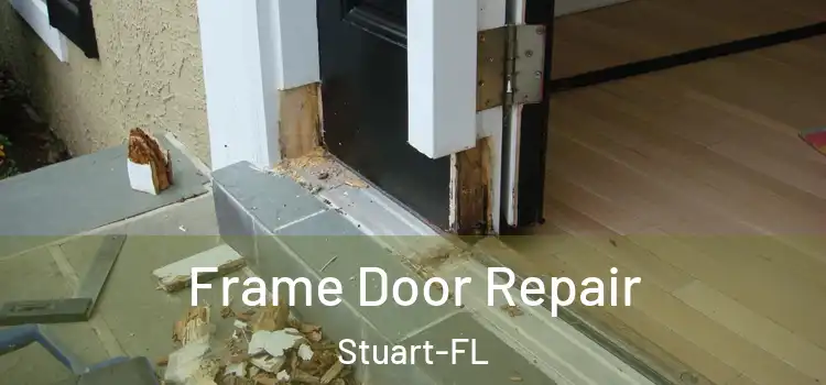  Frame Door Repair Stuart-FL