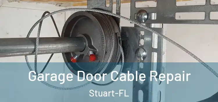 Garage Door Cable Repair Stuart-FL