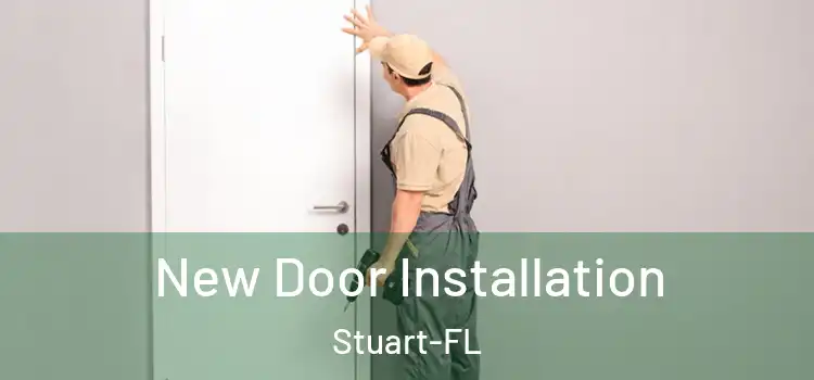 New Door Installation Stuart-FL